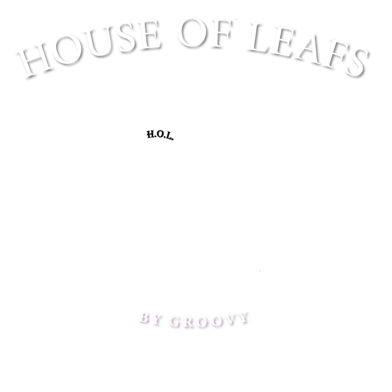 House Of Leafs